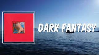 Dark Fantasy Lyrics By Kanye West