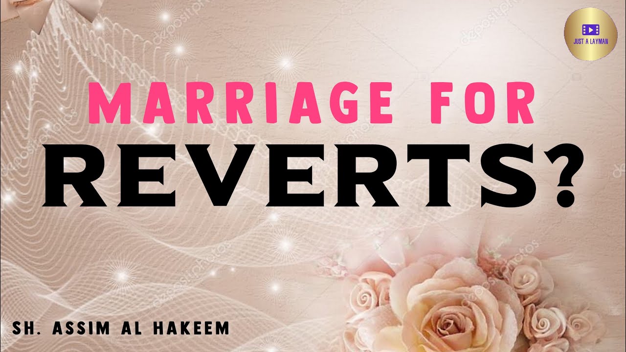 How to conduct Marriage of a Revert? | Sheikh Assim Al Hakeem -JAL