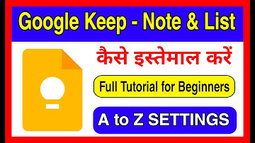 Google Keeps - Notes and List full tutorial 😎 for beginners 🔥 How to use Google Keep 🔥 All settings