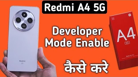 Redmi A4 5G developer option kaise laye, how to activate developer mode in Redmi, enable developer o