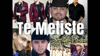 Te Metiste - Ariel Camacho, Luis Coronel, Gerardo Ortiz, Calibre 50, Regulo Caro, La séptima Banda ,