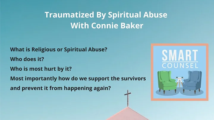 Traumatized By Spiritual Abuse With Connie Baker