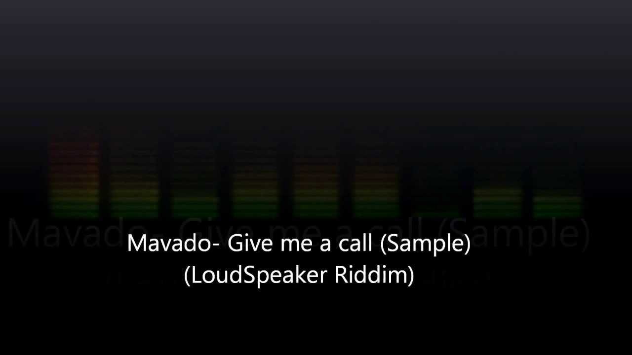 Mavado- Give me a call -Mix Sampile- (LoudSpeaker Riddim)