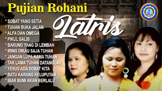 Pujian Rohani Latris || Lagu Pujian Rohani Menenangkan Hati || Full Album Rohani Kristen