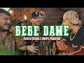 Fuerza Regida x Grupo Frontera - Bebe Dame (Letra/Lyrics)