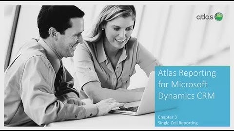 Atlas for CRM Reporting - Lesson 3 (of7)