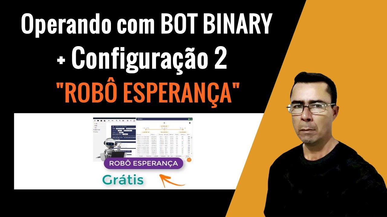 Operando com BOT BINARY + Configuração 2 ROBÔ ESPERANÇA - YouTube