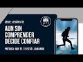 Aun sin comprender decide confiar. | Pastor Pedro Villegas | Marzo 09, 2022