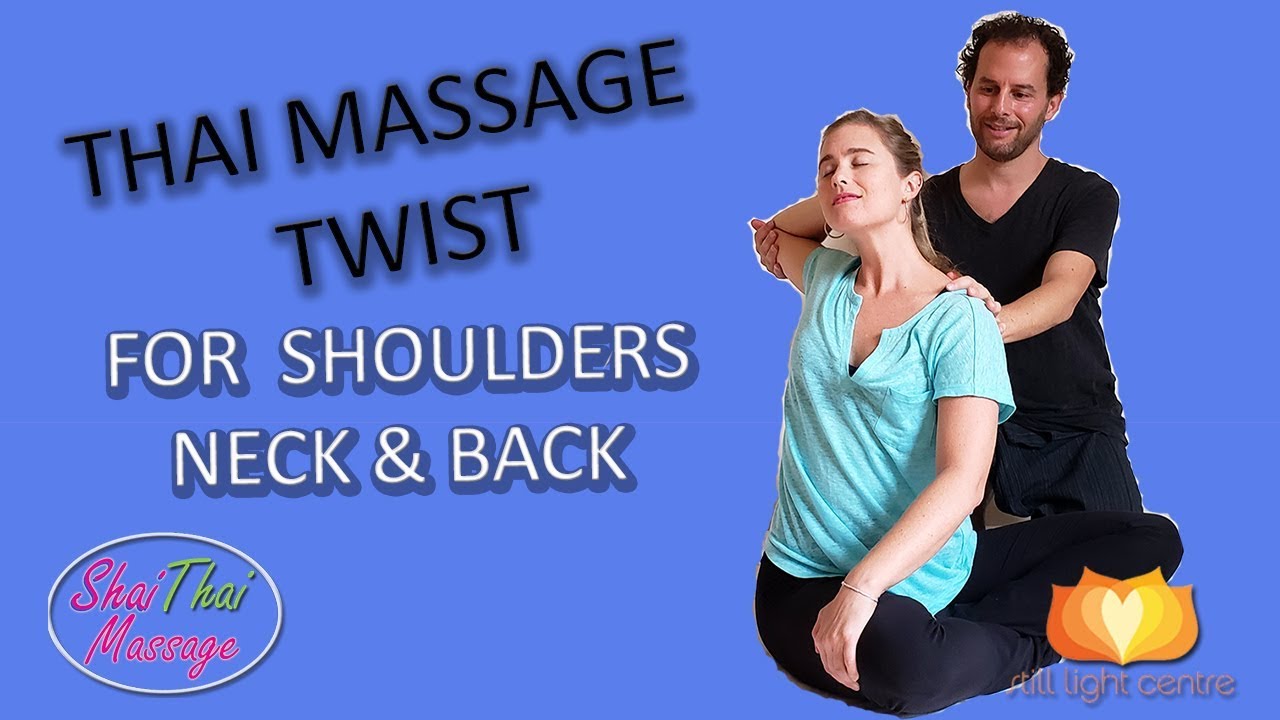 Seated Thai Massage Twist for Shoulder Neck & Back YouTube