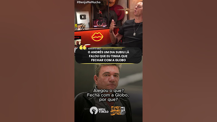 AUGUSTO MELO DIZ QUE RECEBEU PRESSÃO DE ANDRÉS SANCHEZ PARA FECHAR COM A GLOBO EM 2024