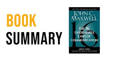 The 16 Undeniable Laws of Communication by John C. Maxwell | Free Summary Audiobook