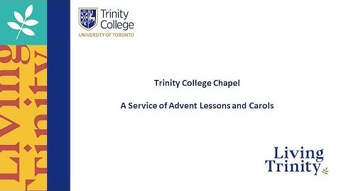 Trinity College Advent Lessons and Carols