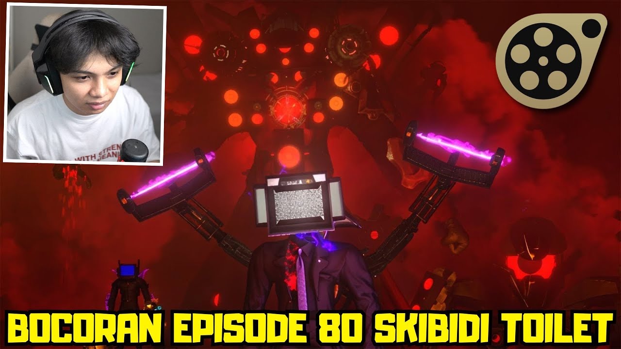 BOCORAN RESMI EPISODE 80 SKIBIDI TOILET! DAF*BOOM AKAN KEMBALI ...
