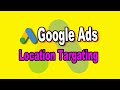 Location Targeting in Google ads | How to settings of locations in google ads