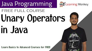 Unary Operators in Java || lesson 12 || Java Programming || Learning Monkey ||