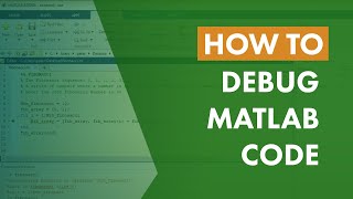 How to Debug MATLAB Code
