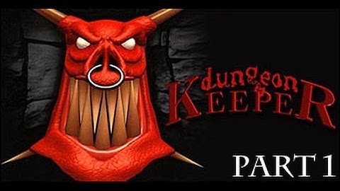 Dungeon Keeper Gameplay Walkthrough Part 1 - Welcome to Dungeon Keeper!