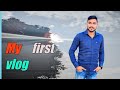 My first vlog my first vlog on youtube            saurabh verma vlog