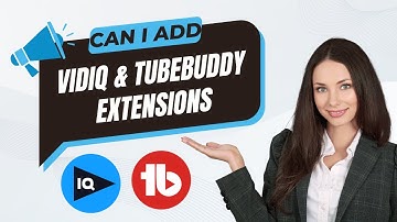 Can I Add VidIQ and TubeBuddy Extension To My YouTube - Full Guide (Quick)