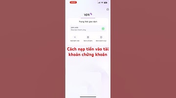 Cách nạp tiền vào tài khoản chứng khoán VPS #chungkhoan