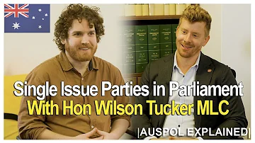 Single Issue Parties in Parliament - Hon Wilson Tucker MLC | AUSPOL EXPLAINED