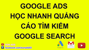 Tự Học Quảng Cáo Google Ads Từ Cơ Bản Đến Nâng Cao Update 2020