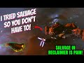I Tried Salvage in 4.3.2 So You Don’t Have To! (Reclaimer Pain Edition)