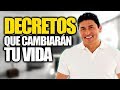 "Decretos que van a cambiar tu vida" Dr. César Lozano