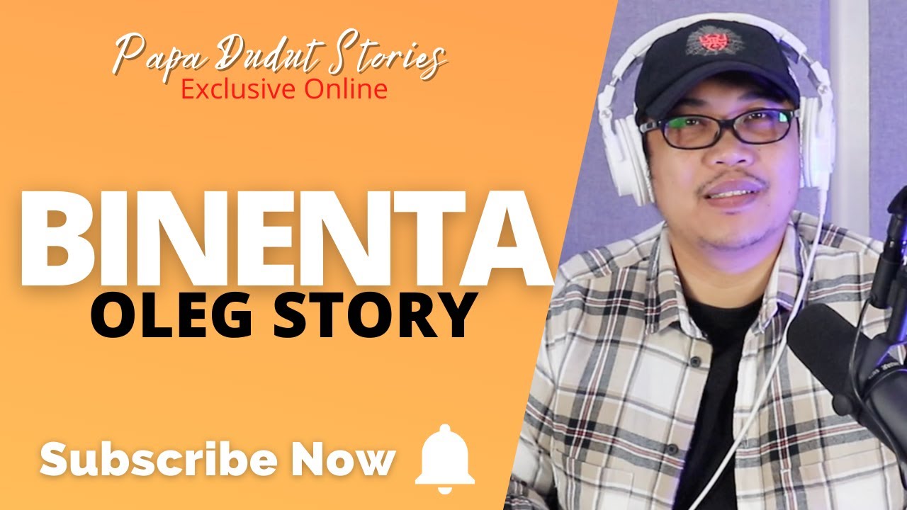 OLEG | PAPA DUDUT STORIES