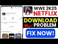 Gaming Update: WWE 2K25 Netflix Edition Not Compatible? Install Blocked? Version Fix Guide
