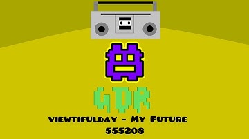 viewtifulday - My Future [ Geometry Dash Music ]
