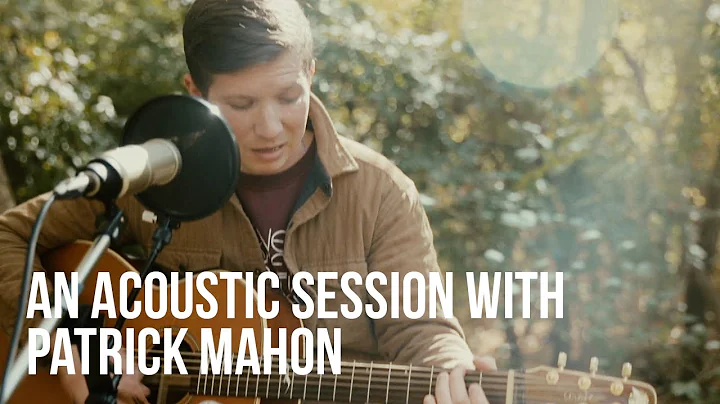 An Acoustic Session with Patrick Mahon
