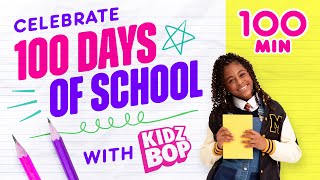 100 Days Of School With 100 Minutes Of Kidz Bop