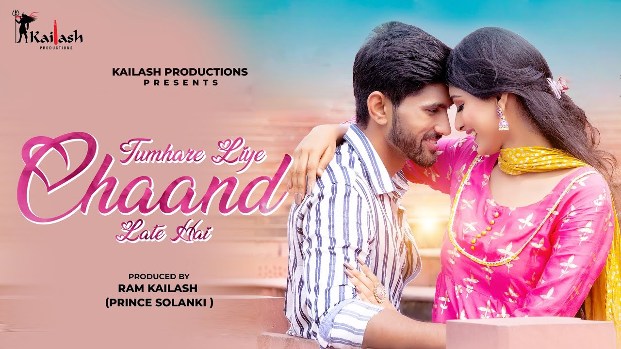Tumhare Liye Chaand Late Hai - Official Video | Abheer - Shambhavi | Sushant  | Kailash Productions