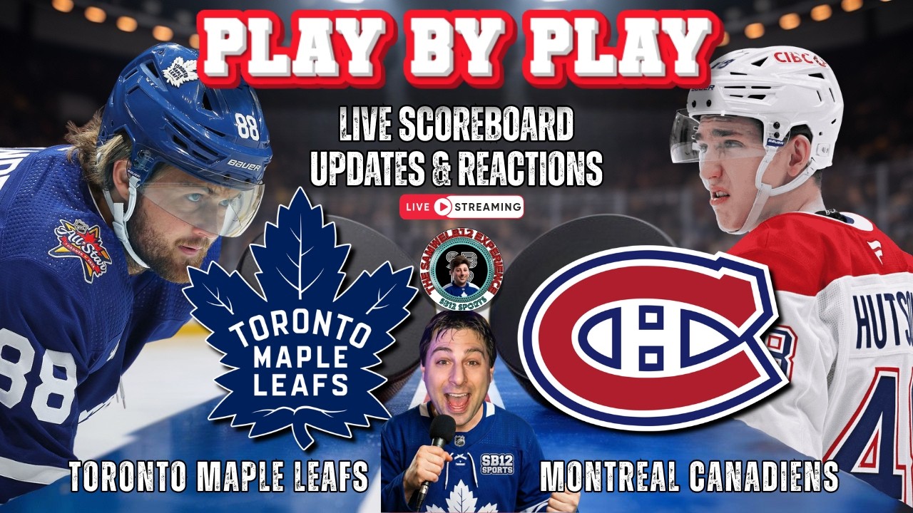 🏒 LIVE: Toronto Maple Leafs vs Montreal Canadiens NHL Play by Play & Reactions!