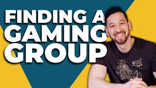4 Tips to Find a Game Group | @BoardGameDave Takeover