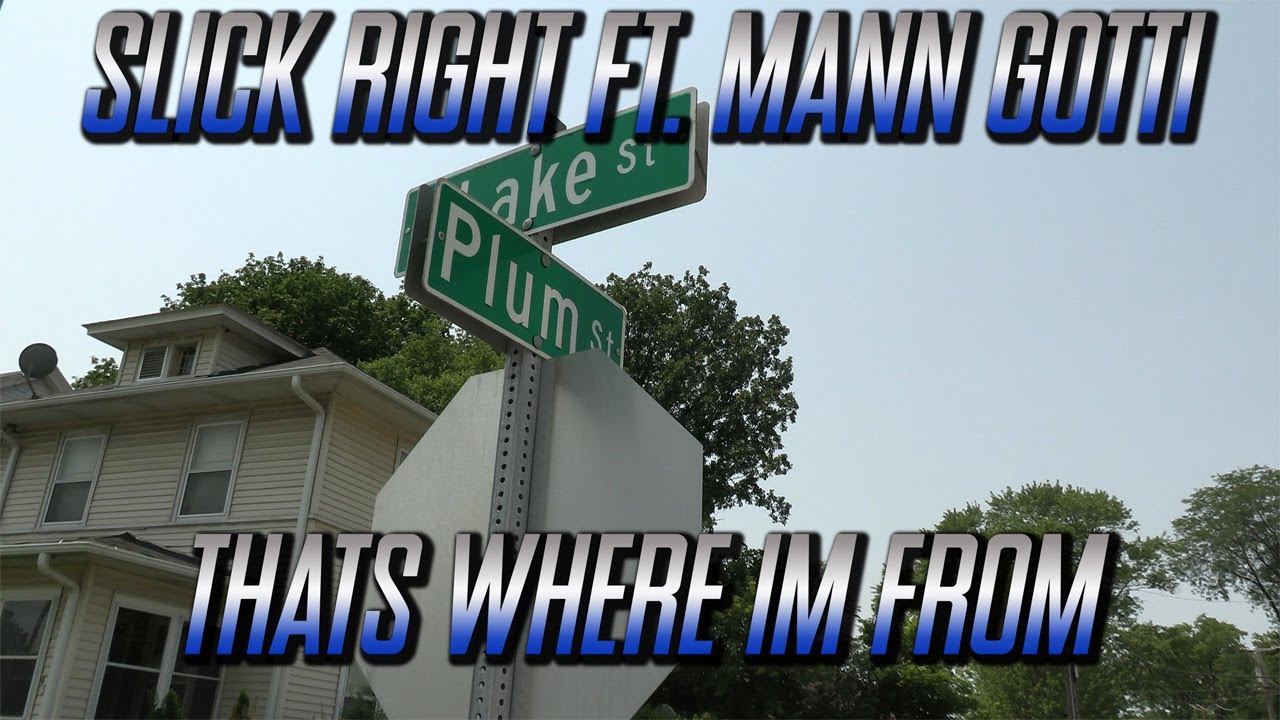 Watch Slick Right Ft. Mann Gotti -That's Where I'm From (Music Video) on YouTube Watch Slick Right Ft. Mann Gotti -That's Where I'm From (Music Video) on YouTube