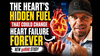 The Heart’s Hidden Fuel That Could Change Heart Failure Forever (goBHB Study)