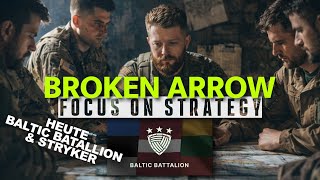 Broken Arrow: heute Baltic Battalion &amp; Stryker