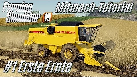 LS19 Mitmach Tutorial: #1 Erste Ernte