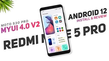 Moto S30 Pro MYUI 4.0 V2 For Redmi Note 5 Pro | Android 12 | Install & Detailed Review