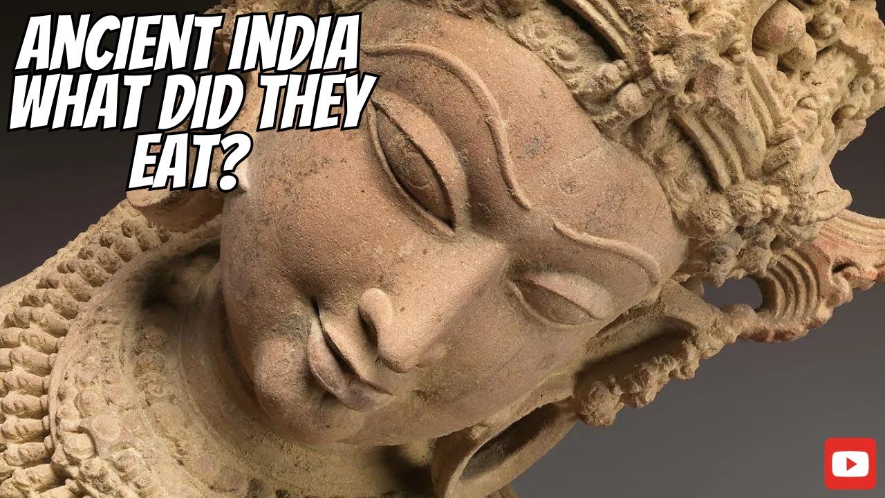 Ancient India - What Did They Eat?