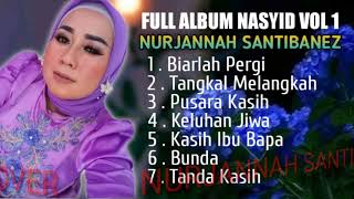 FULL ALBUM NASYID QOSIDAH MELAYU | NURJANNAH SANTIBANEZ COVER