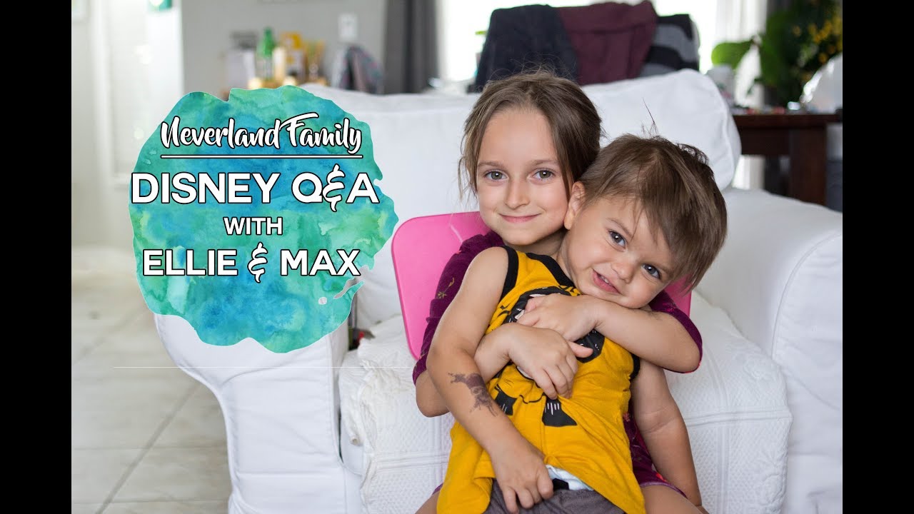 Disney Q&A with Ellie & Max- Neverland Family