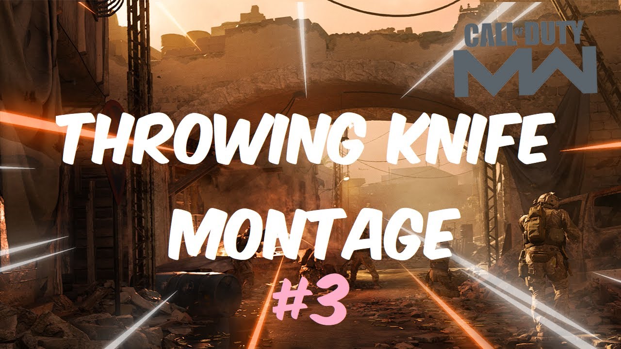 Call of Duty Modern Warfare Throwing Knife Montage 3 YouTube