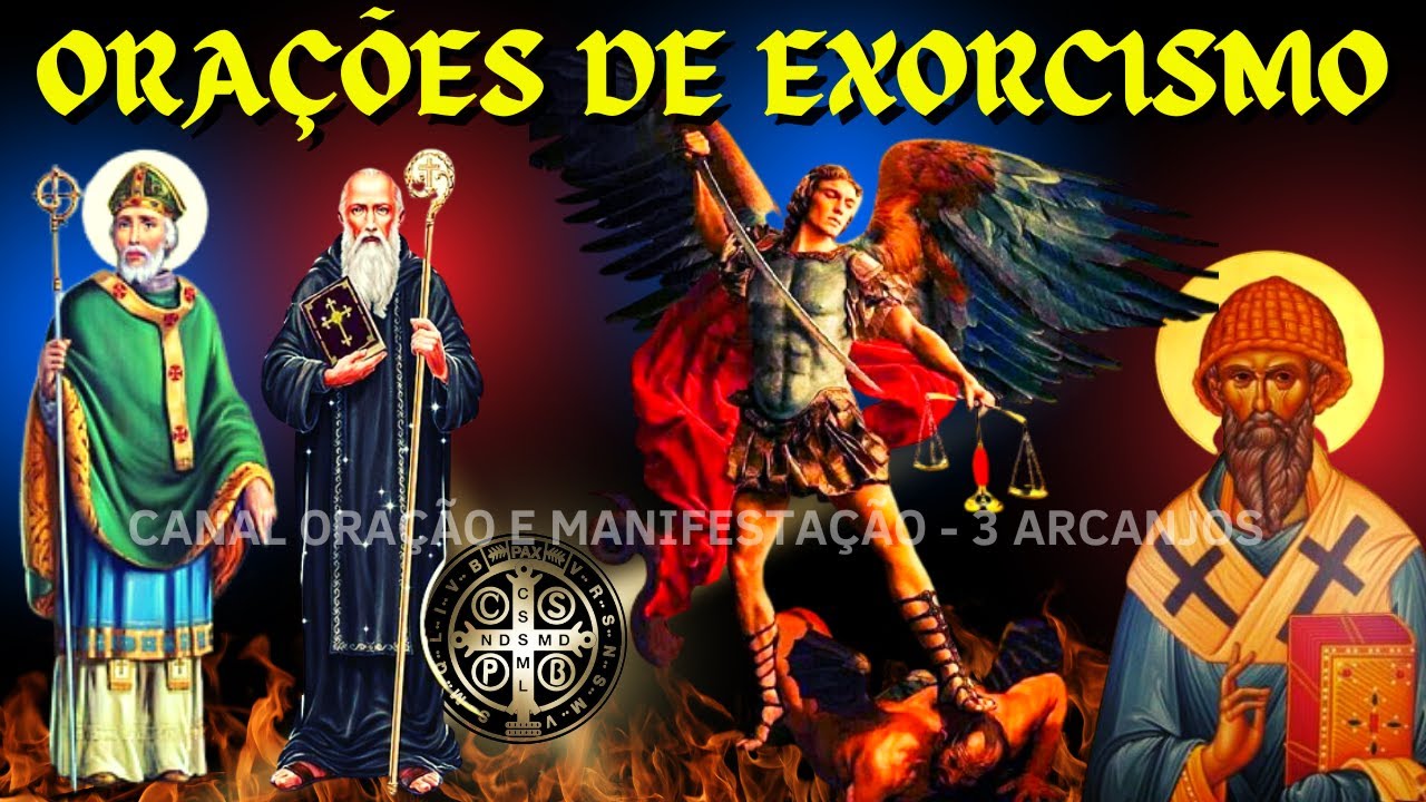 AS MAIS PODEROSAS ORAÇÕES DE EXORCISMO PARA COMBATE ESPIRITUAL-LIBERTAÇÃO PESSOAL OU DE OUTRA PESSOA