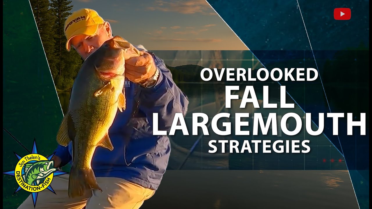 Overlooked Fall Largemouth Strategies | Destination Fish TV with Jon Thelen
