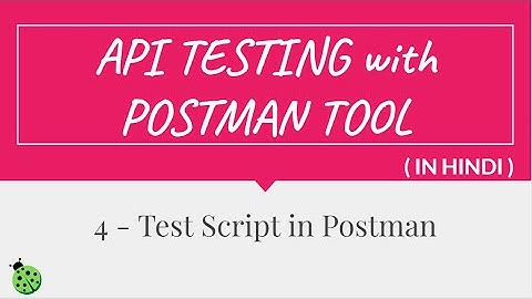 #API Testing with #Postman in #Hindi  - 4 Test Script in Postman