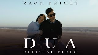 Zack Knight - DUA (Official Video)