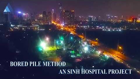 Kỹ thuật thi công #05: Quy trình thi công cọc khoan nhồi